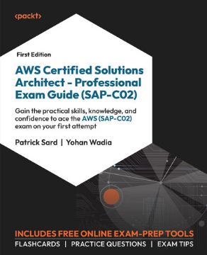 AWS Certified Solutions Architect - Professional Exam Guide (SAP-C02) book cover