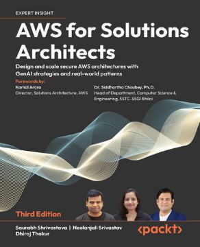 AWS for Solutions Architects: Design and scale secure AWS architectures with GenAI strategies and real-world patterns book cover